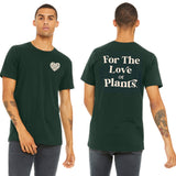 For The Love of Plants Unisex Tee