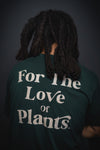 For The Love of Plants Unisex Tee